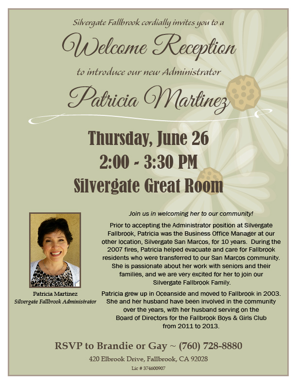 Silvergate Fallbrook cordially invites you to a welcome reception for our new Administrator Patricia Martinez