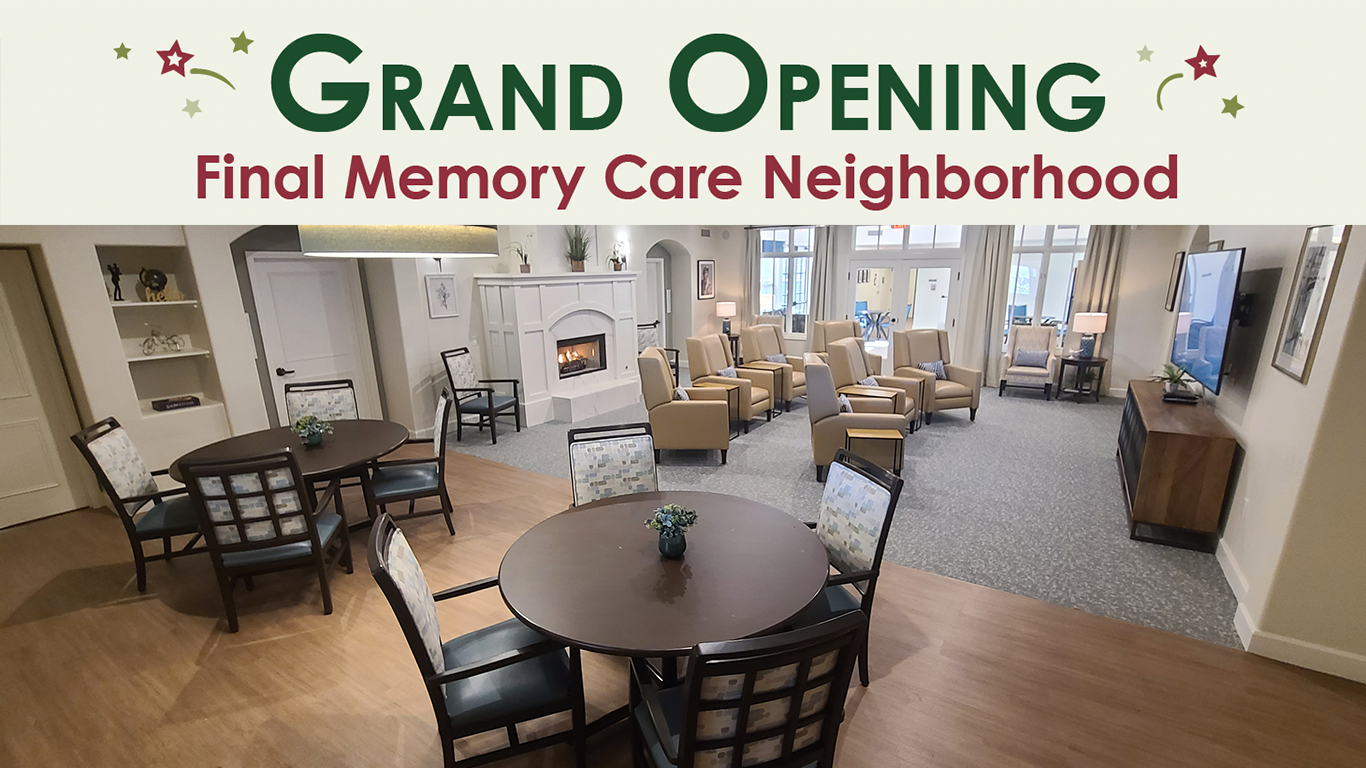 grand opening of final memory care neighborhood